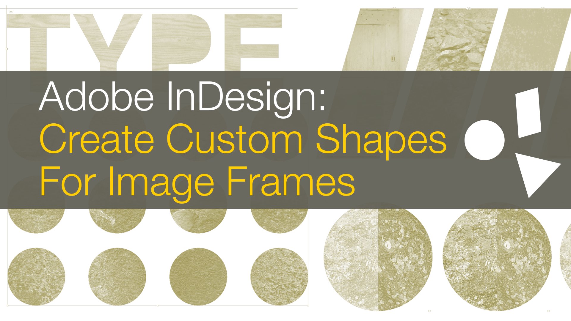 InDesign Create Custom Image Frames with Shapes, Type & The Pathfinder