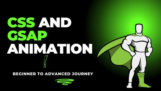 CSS and GSAP Animation: Beginner to Advanced journey
