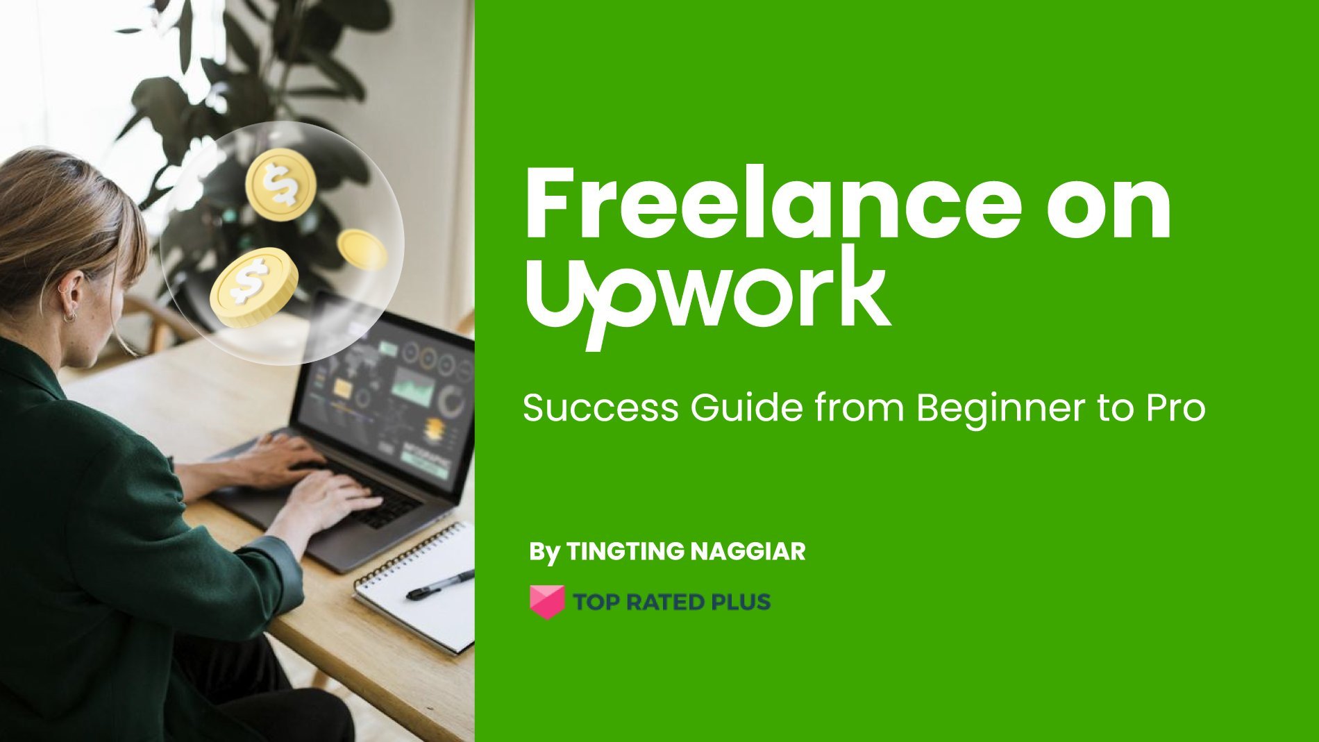 Freelance on Upwork 2023: Success Guide from Beginner to Pro, Tingting  Naggiar