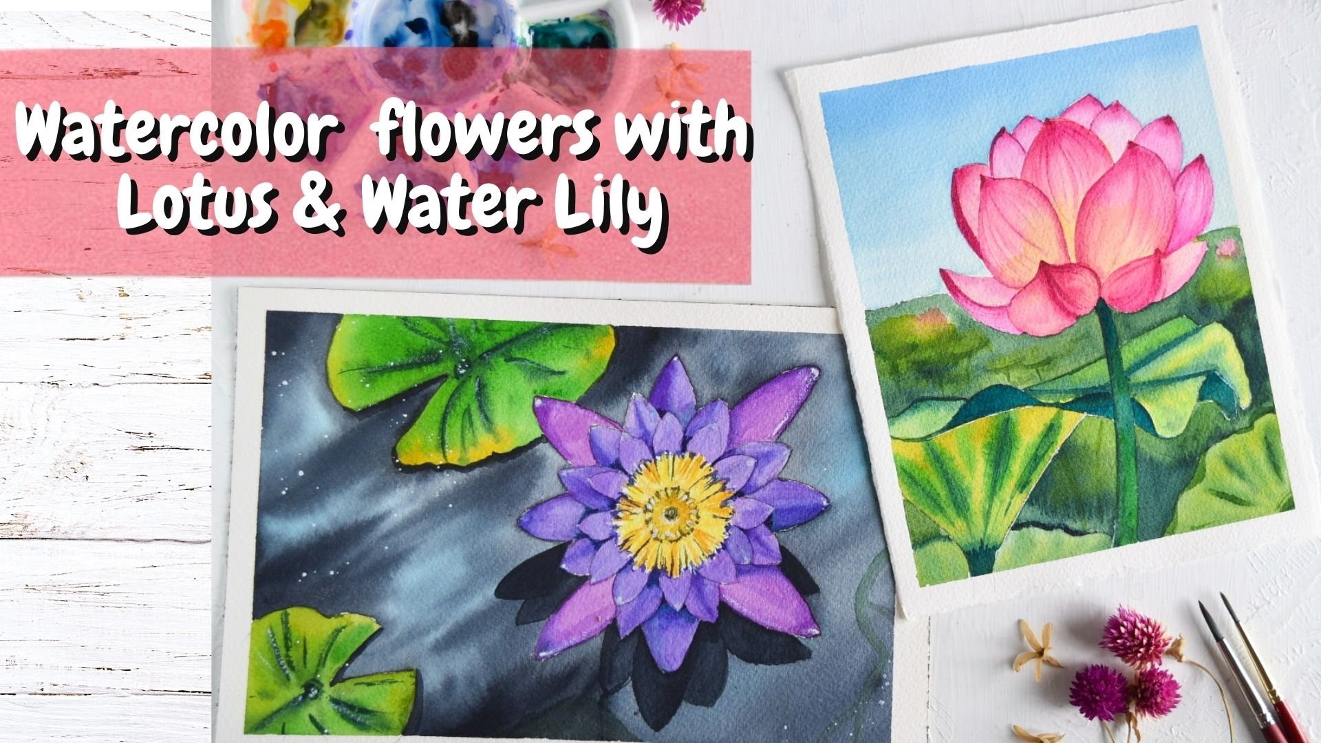 Explore Watercolor flowers with Lotus and Water Lilly | Panchami Shetty ...