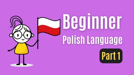 Polish Language: Beginner - Part 1