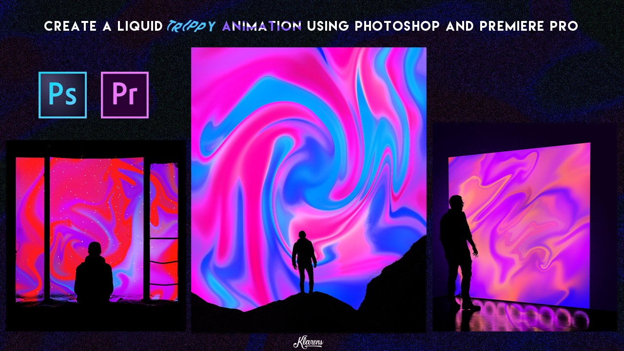 Create a Liquid Trippy Animation using Photoshop and Premiere Pro