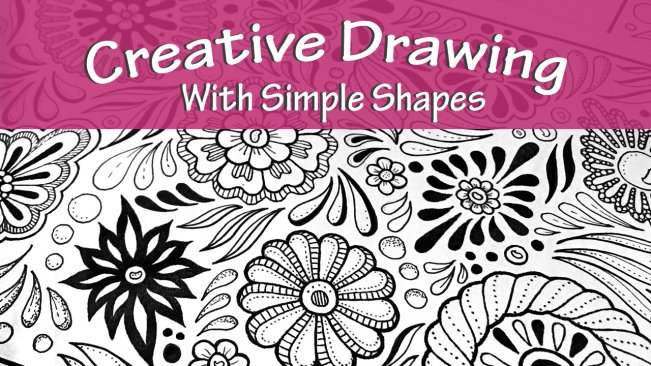 Creative Drawing With Simple Shapes Jane Snedden Peever Skillshare