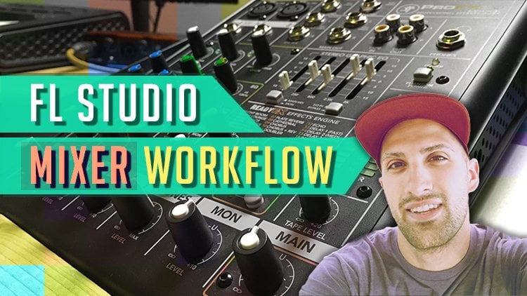 FL Studio Mixer Workflow | Riley Weller | Skillshare