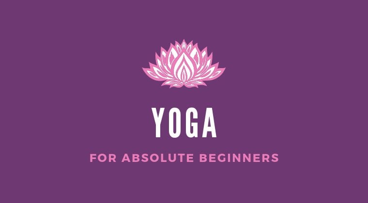 Yoga for Absolute Beginners 
