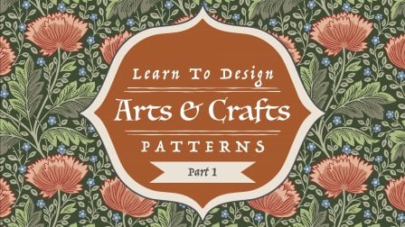 So entwirfst du Arts-and-Crafts-Muster – Teil 1
