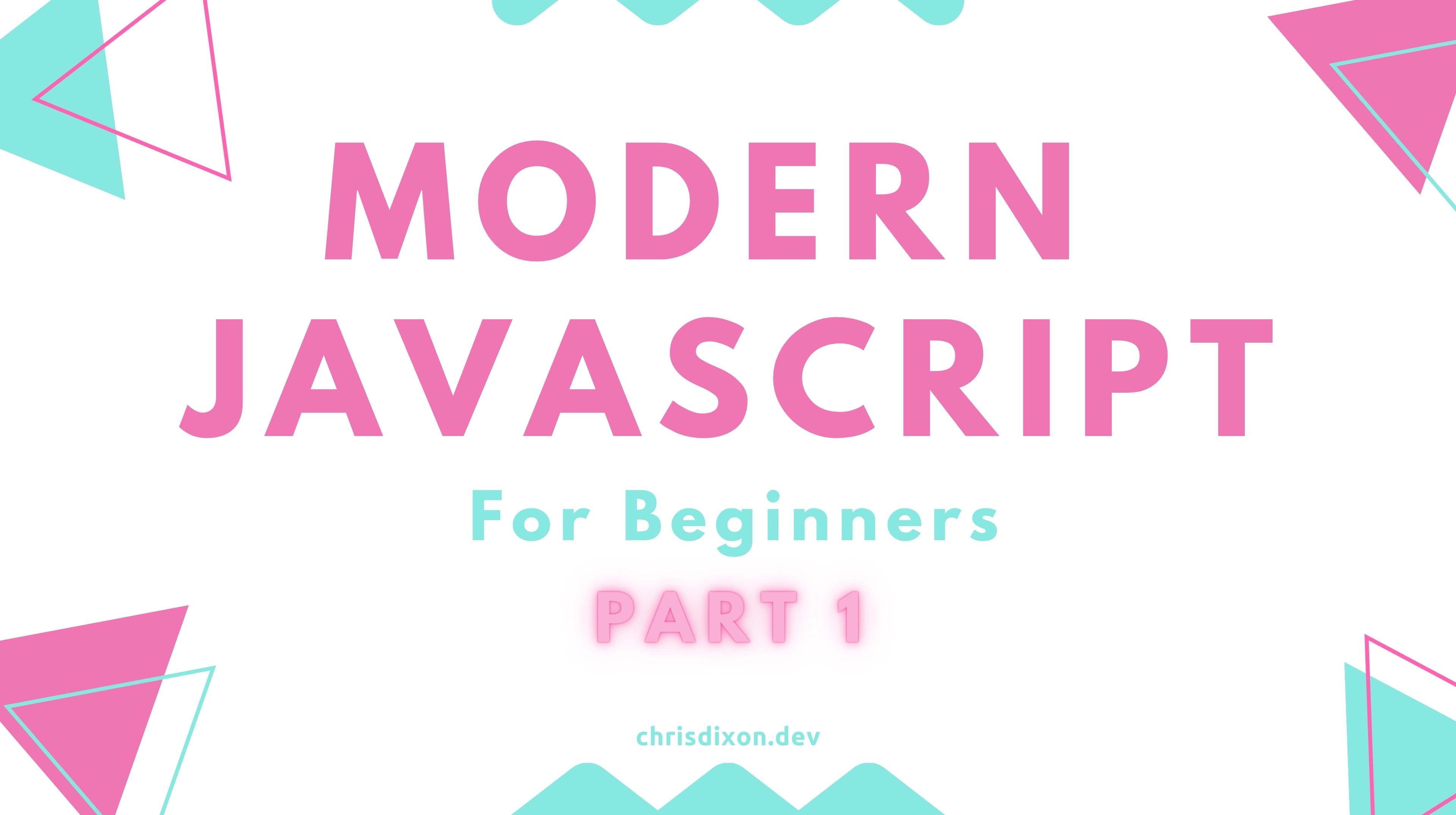 Modern JavaScript For Beginners: Part 1