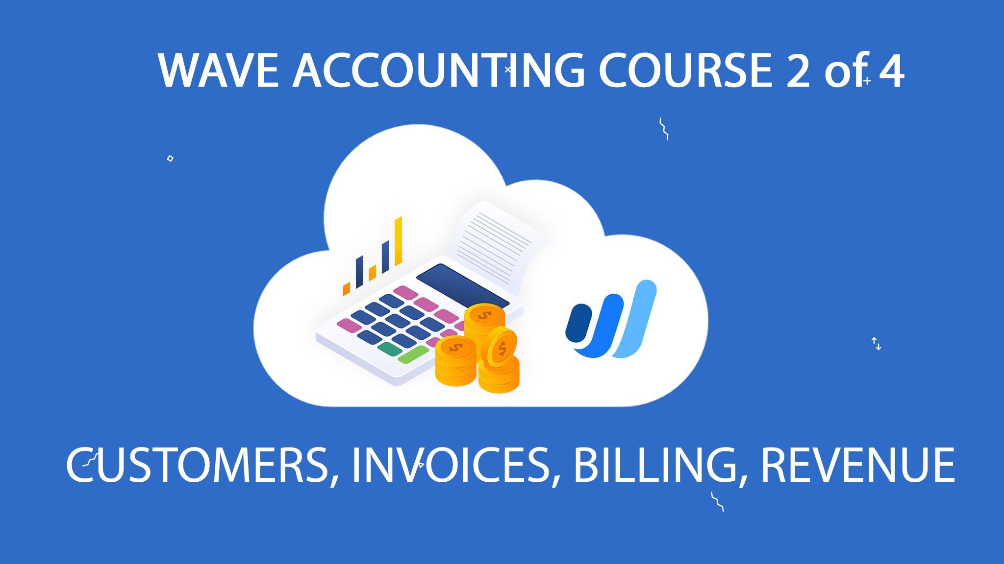 Wave Accounting Software for Small Business - Course 2 ...