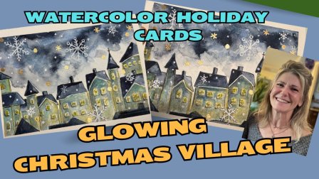 Holiday Watercolor Greeting Cards: Glowing Christmas Village