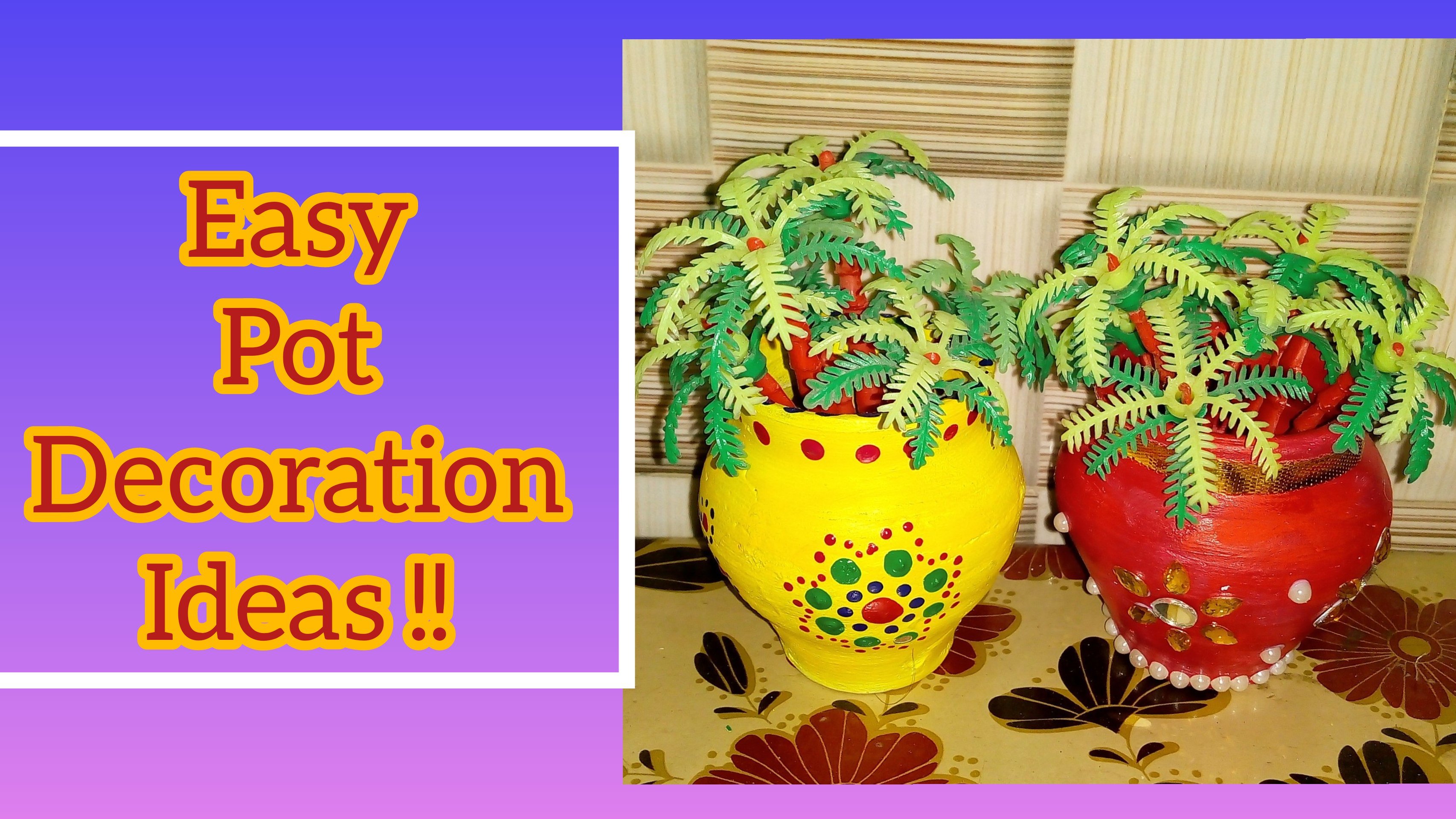 Easy Pot Decoration Ideas, Tanya Maheshwari