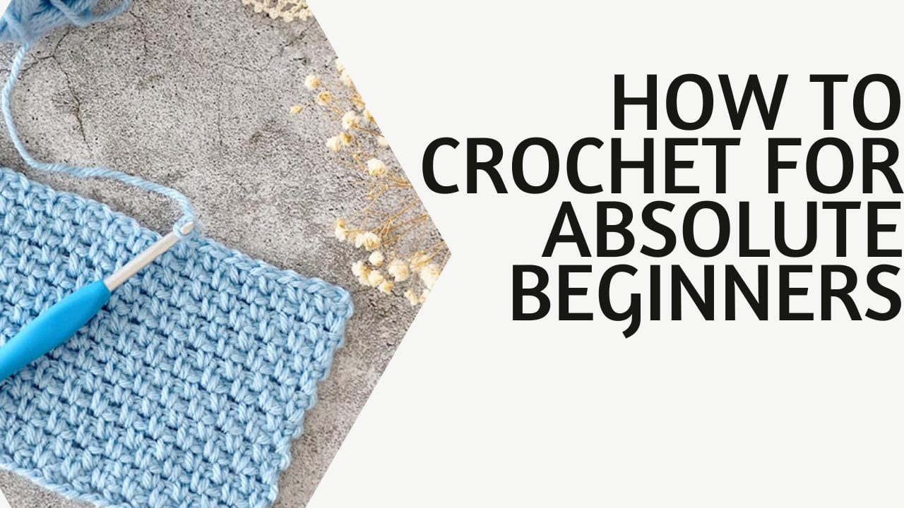 How to Crochet As a Beginner