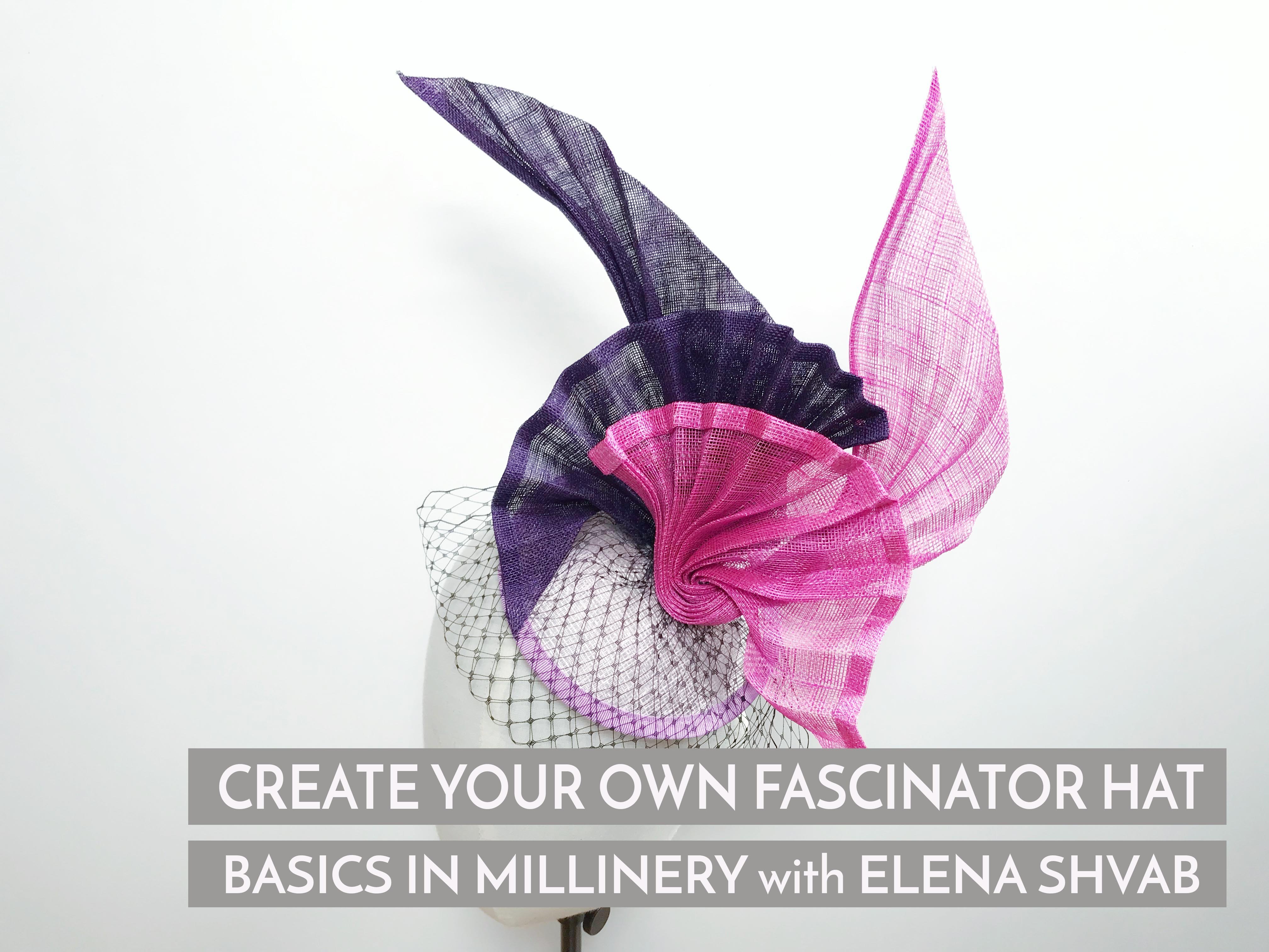 Recommended tutorials and films on the internet about how to make hats and  work with millinery materials