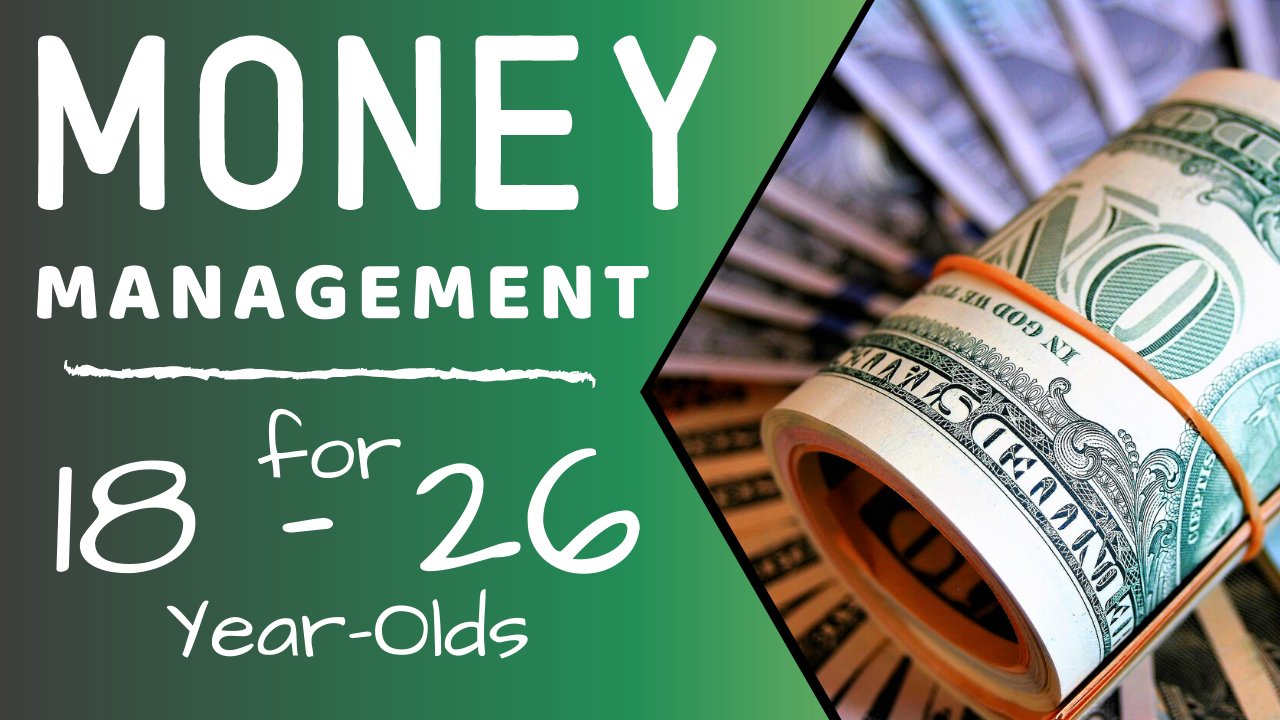 Money Management for 18 - 26 Year-Olds with Personal ...