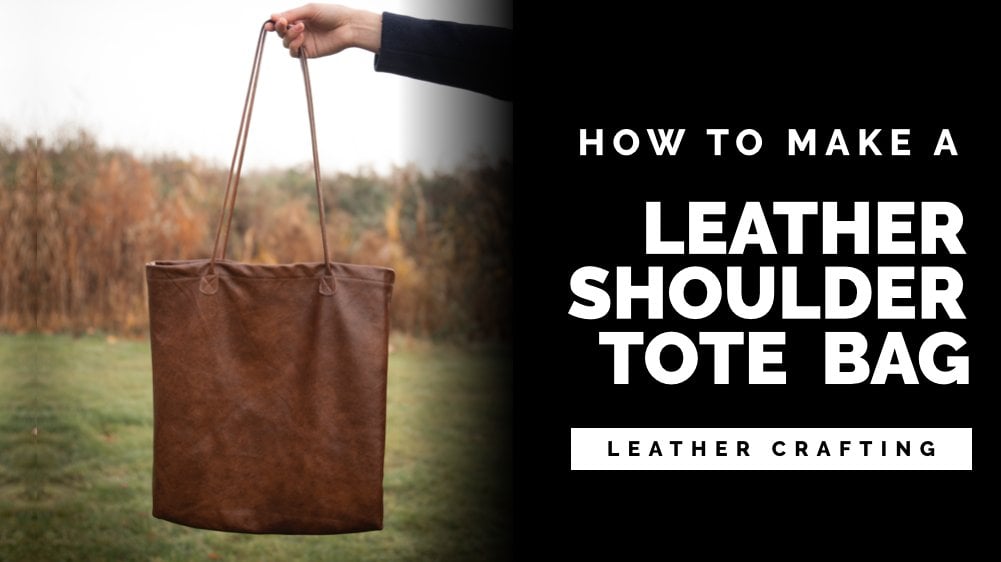 Making a Leather Tote Bag 