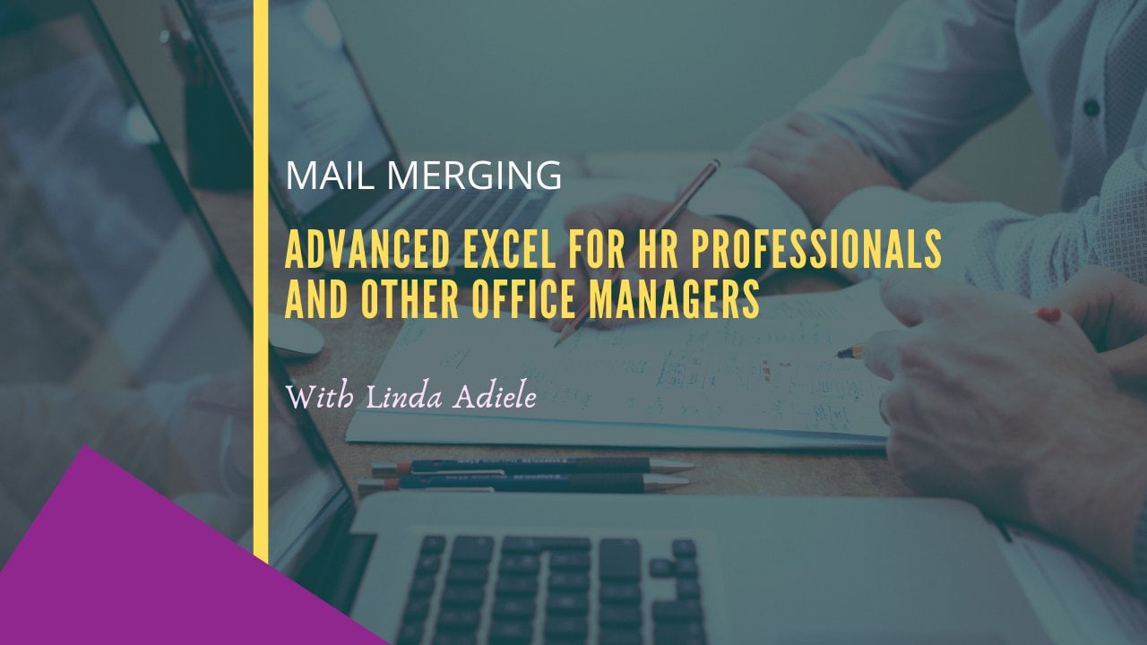 Mail Merge - Advanced Excel for HR and other Office Managers | Linda Adiele  | Skillshare