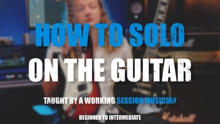 How To Solo On The Guitar: A Step-by-Step Improv System (Beginner / Advanced)