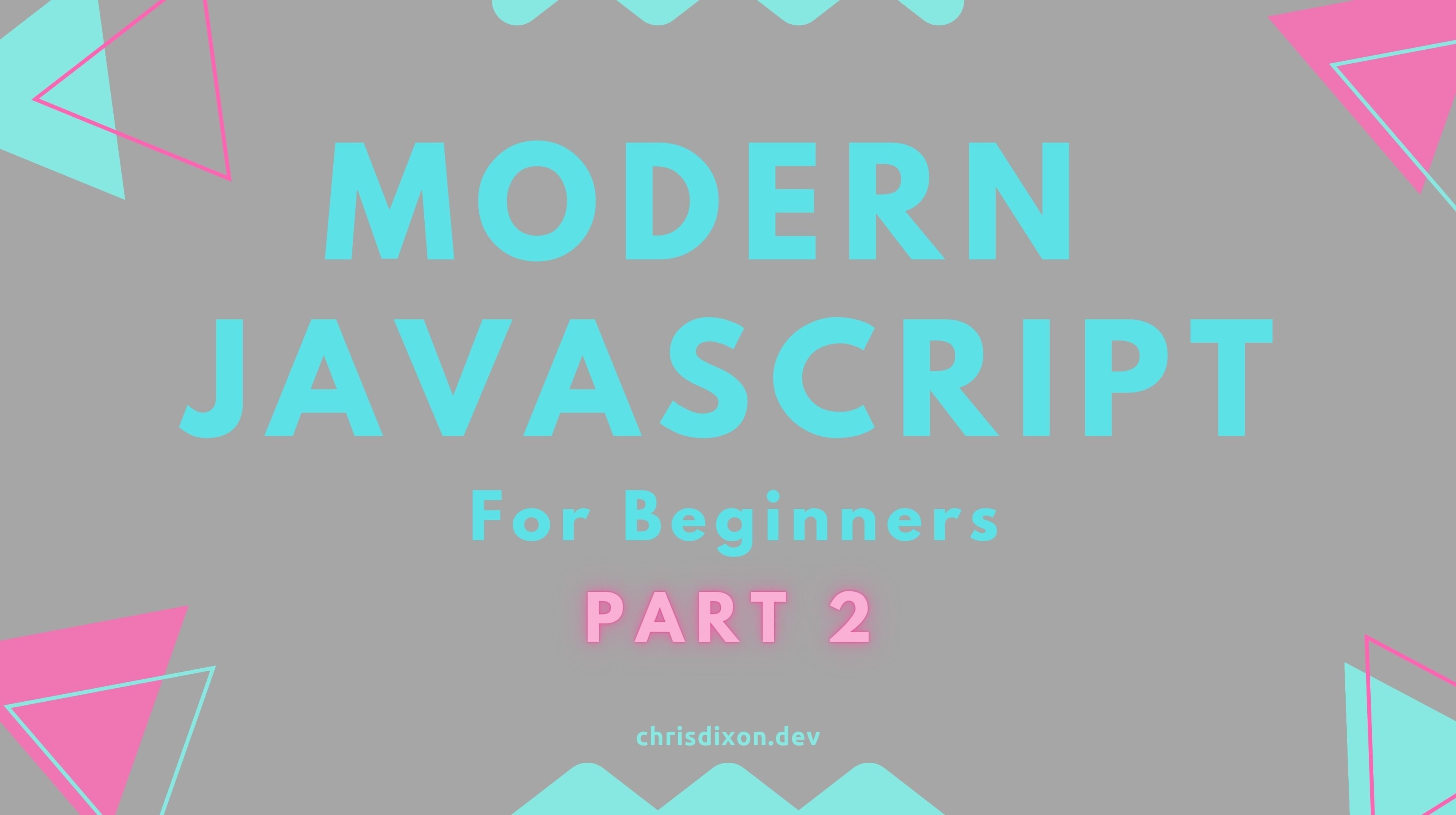 Modern JavaScript For Beginners: Part 2