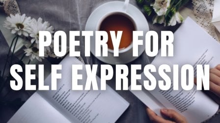 Poetry For Self Expression