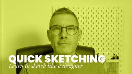 Quick Sketching - Learn to sketch like a designer