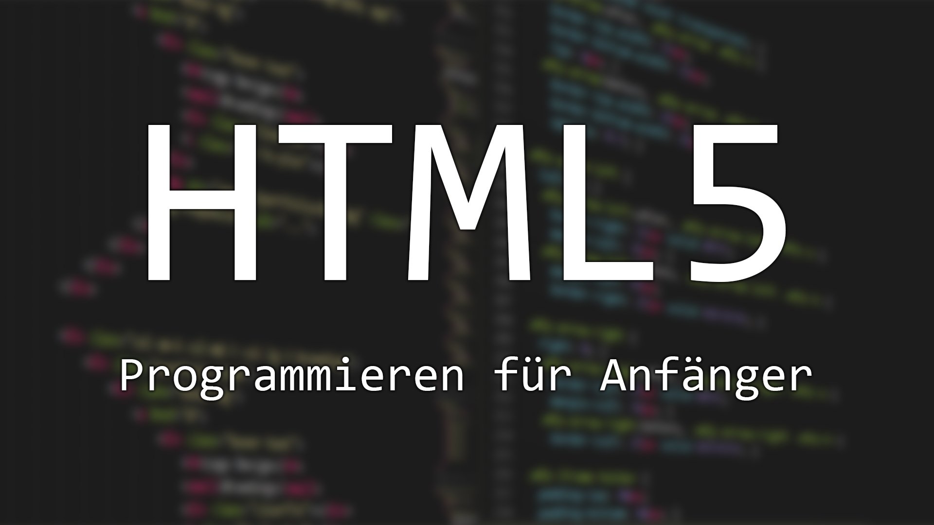 HTML Grundlagenkurs (Deutsch) - Programmieren lernen für Anfänger