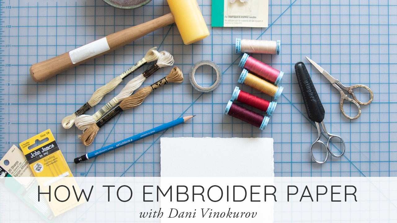 How to Embroider Paper, Dani Vinokurov