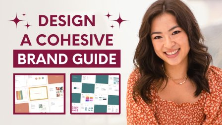 Graphic Design and Branding: Design a Cohesive Brand Guide with Confidence