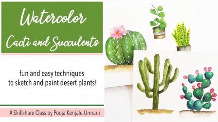 Download Watercolor Cacti And Succulents Fun Easy Techniques To Sketch Paint Desert Plants Pooja Kenjale Umrani Skillshare