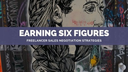How to Negotiate a Six-Figure Freelancing Salary