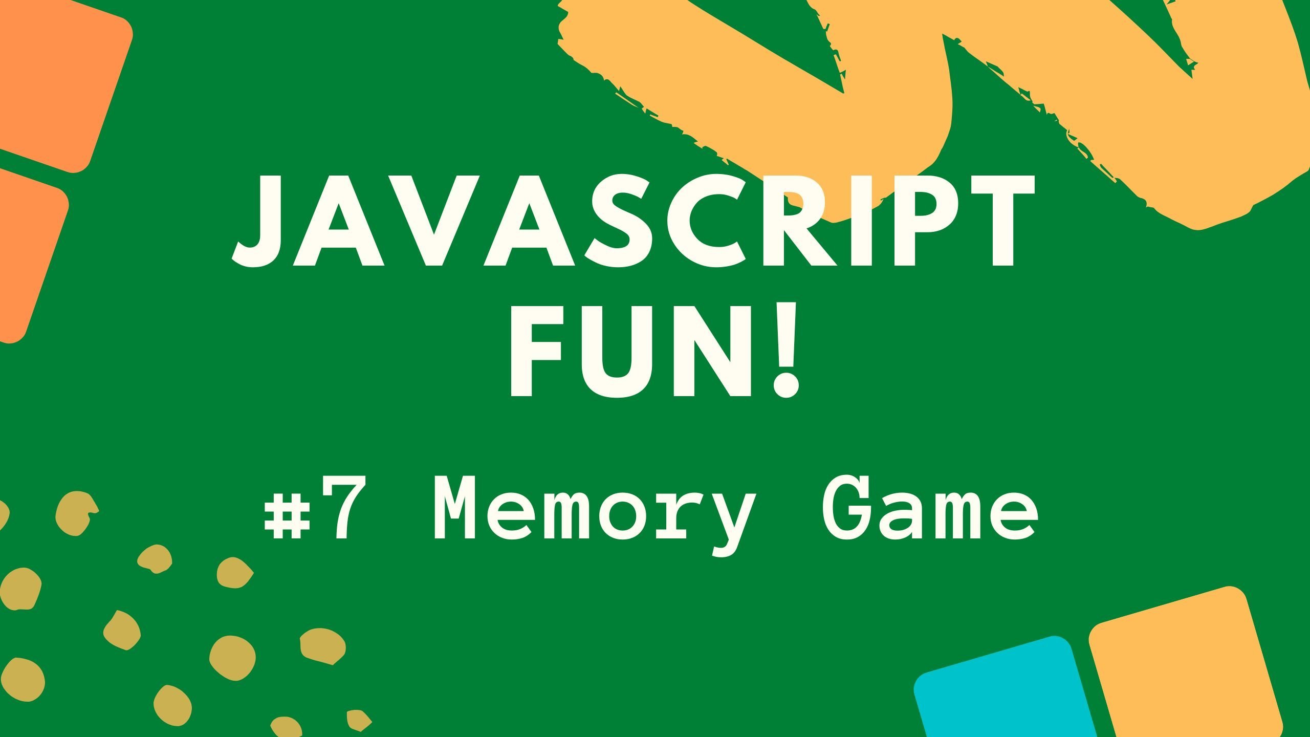 JavaScript Fun! Build a Memory Game