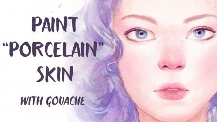 Paint Beautiful “Porcelain” Skin with Gouache