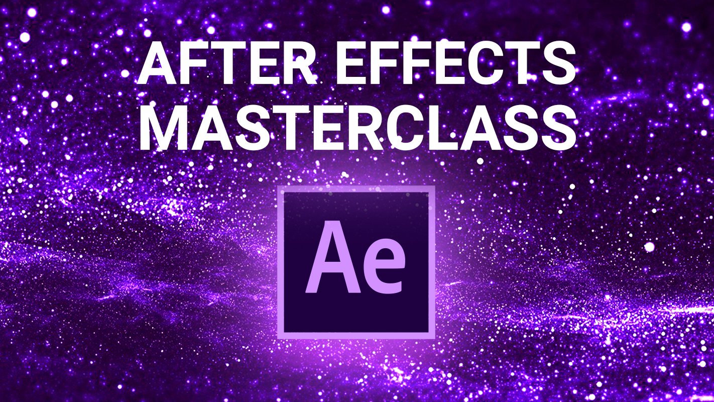 after effects cc masterclass: complete after effects course free download