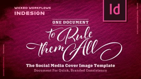 Wicked Workflows: One Document To Rule Them All...Thumbnail & Cover Image Template - Adobe InDesign