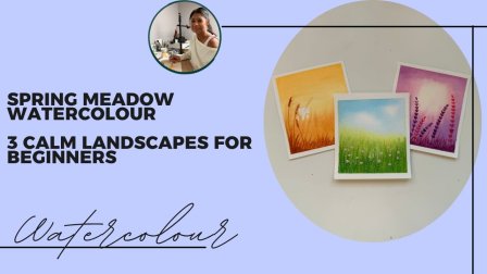 Spring Meadow Watercolour: 3 Calm Landscapes for Beginners