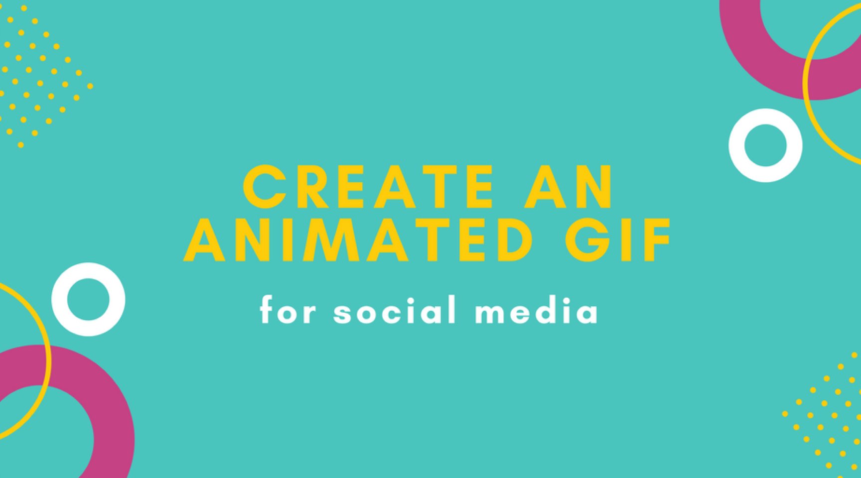 Digital Design Trends: Create an Animated GIF for Social Media