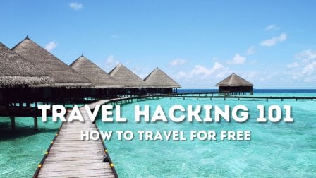 Travel Hacking & Credit Card Churning 101 - How to travel around the world for free, forever