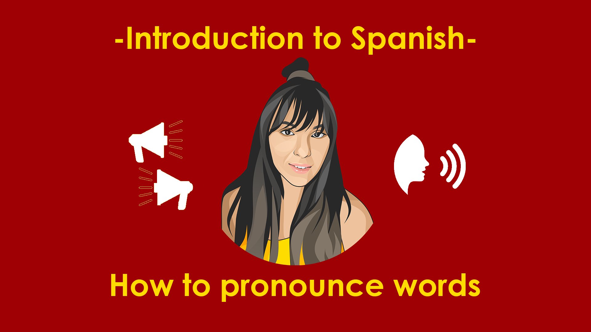 1. How to pronounce words Introduction to Spanish Vera Jovanovic