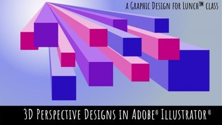 3d Perspective Designs In Adobe Illustrator A Graphic Design For Lunch Class Helen Bradley Skillshare