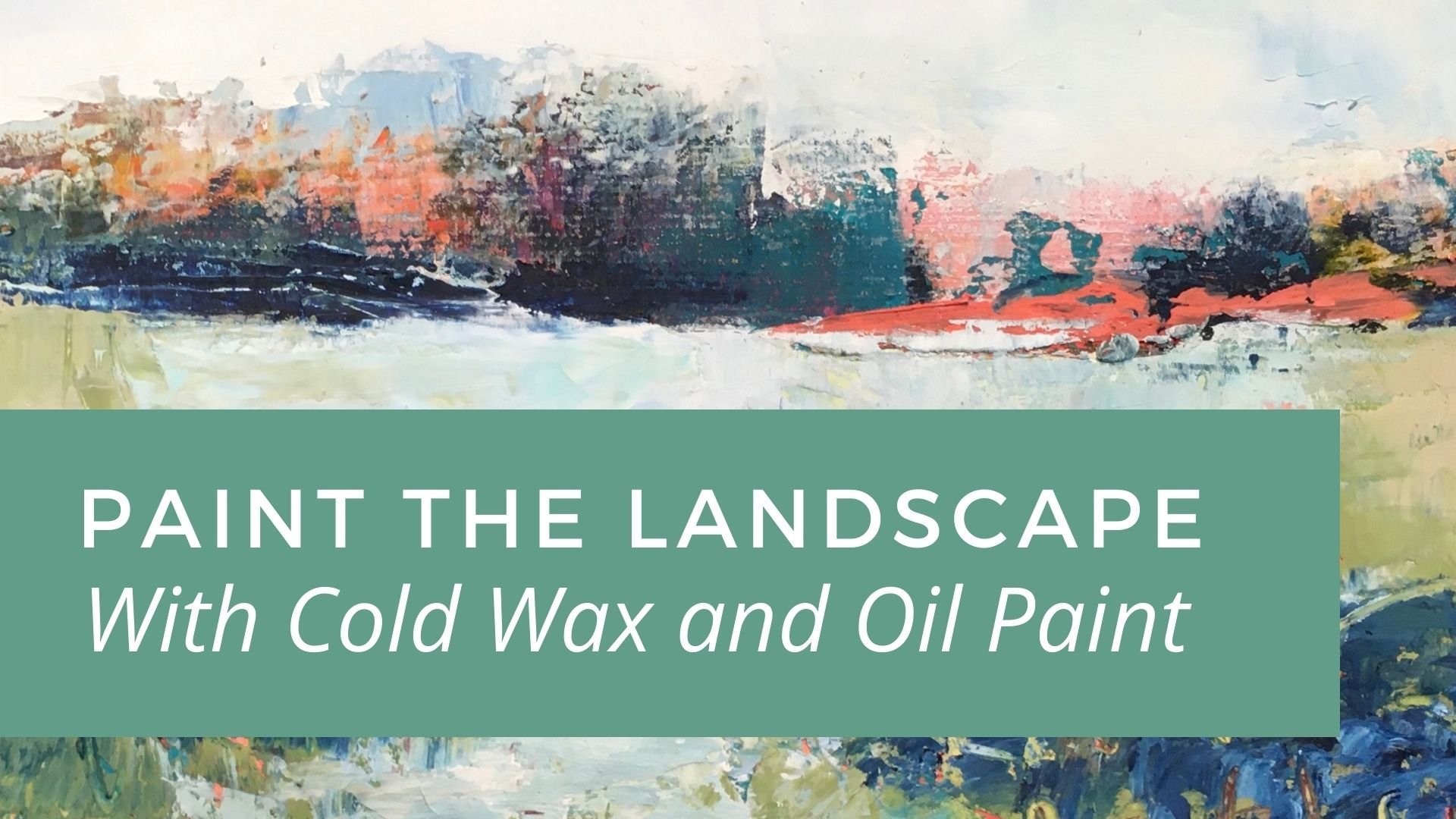 Cold Wax Painting with Gamblin Cold Wax Medium  Cold wax painting, Wax  painting, Green artwork