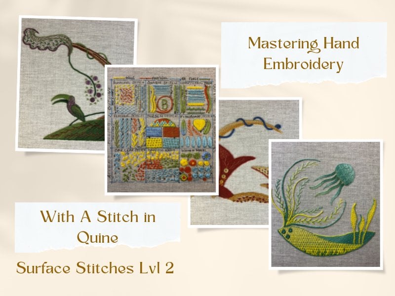 Mastering Hand Embroidery with A Stitch in Quine: Surface Stitches Lvl 2, A Stitch In Quine