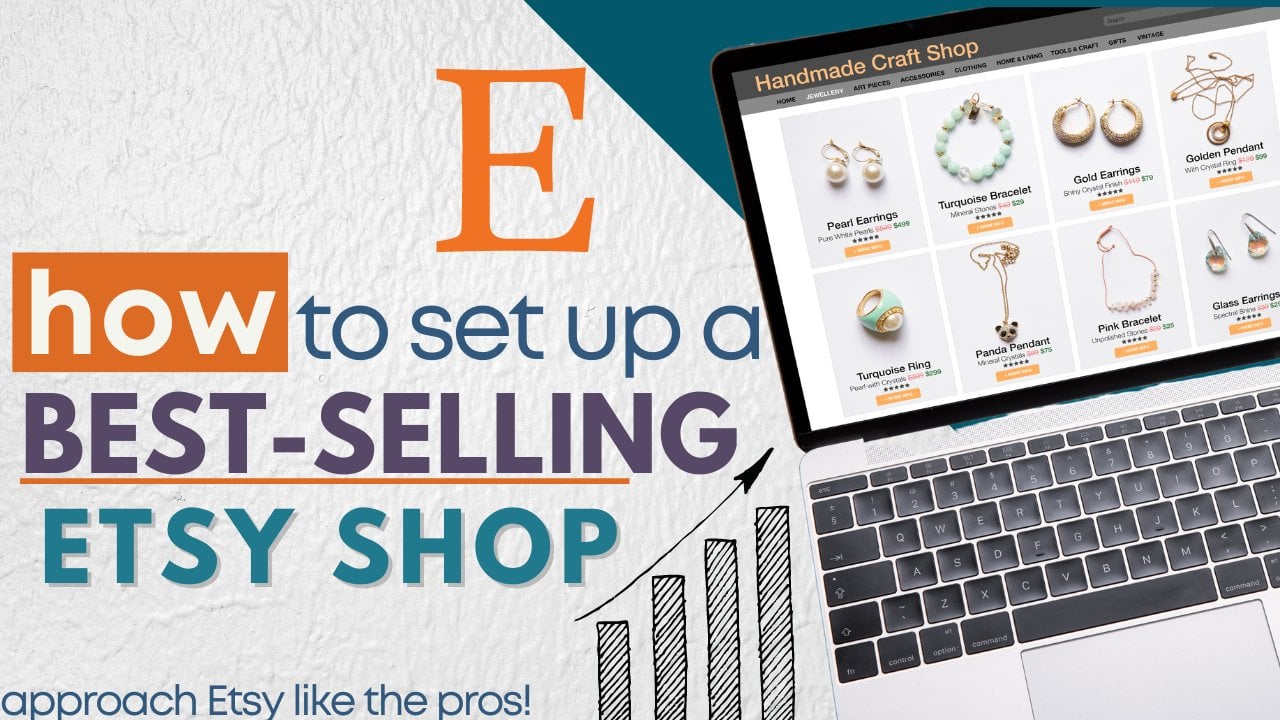 How to set up a bestselling Etsy Shop Sell on Etsy like the pros