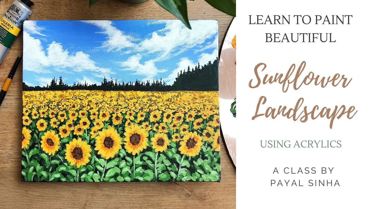 Cómo pintar el paisaje de girasol con acrílico: una guía paso a paso |  Payal Sinha | Skillshare