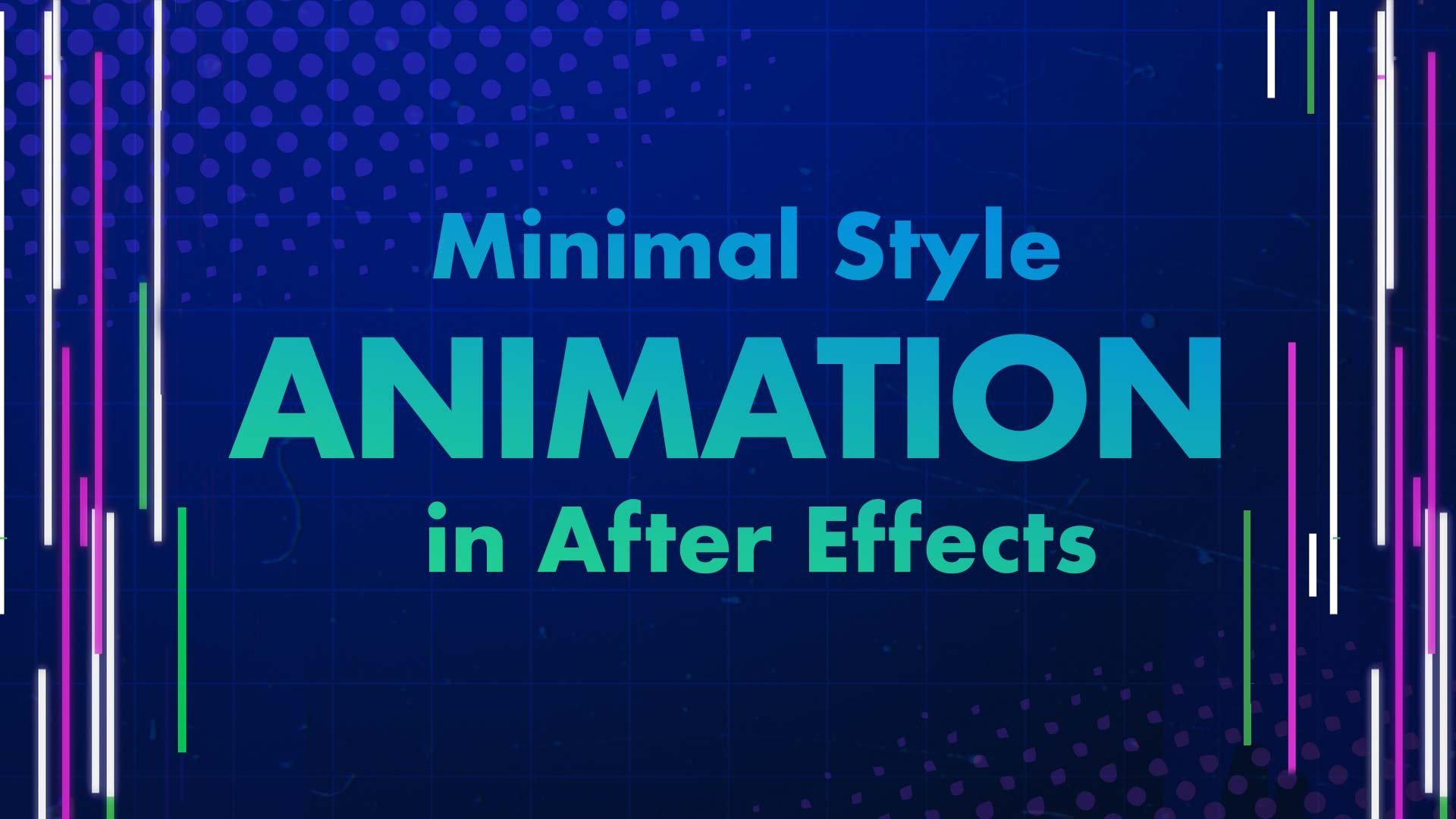 Intro to Motion Graphics : Minimal Style Animation in After Effects ...