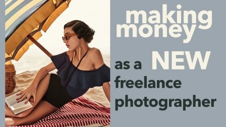 Making Money As A New Freelance Photographer