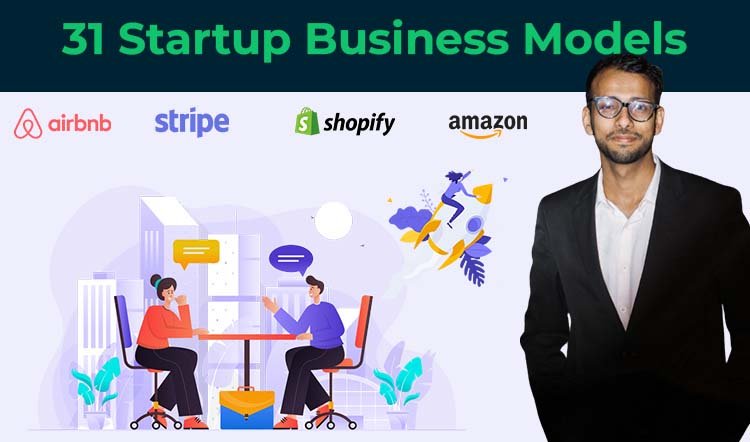 31 Startup Business Model : Best Course for Entrepreneurs