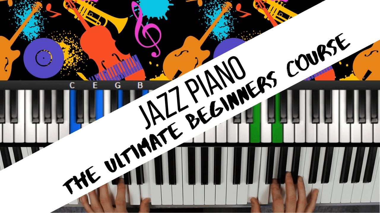 Jazz Piano The Ultimate Beginners Course A simple stepbystep