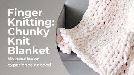 How To Make No-Needles Knit Blanket Online