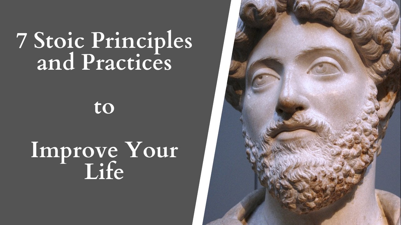 7 Stoic Principles and Practices to Improve Your Life | John Morrison ...