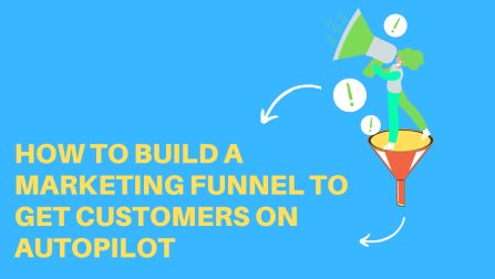 Cómo construir un embudo de marketing en 2025 (consigue clientes en piloto automático)