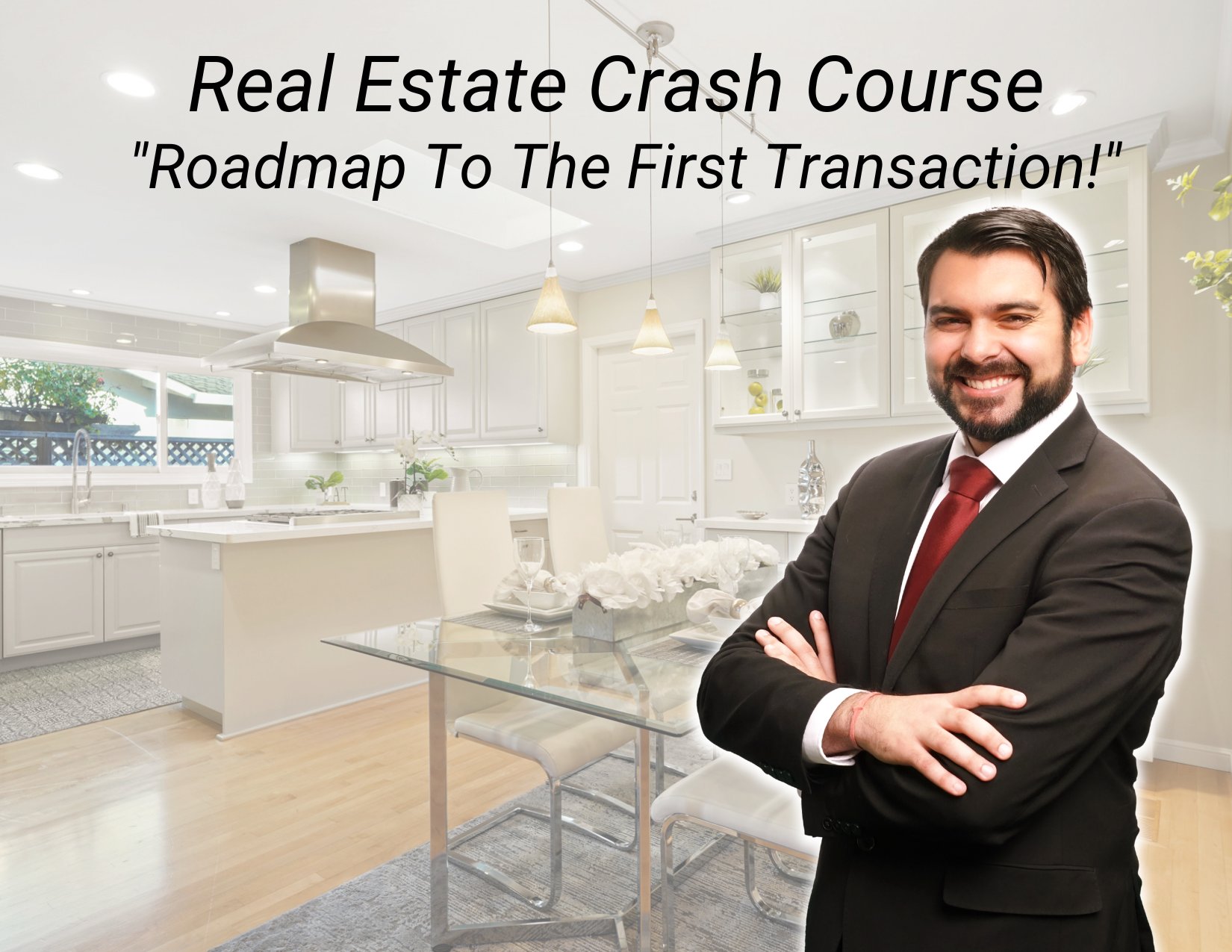 Real Estate Crash Course "Roadmap To The First Transaction" Nick Roe