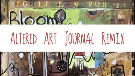 Abgeänderte Bücher und Kunstjournal-Remix – Recyceln – Wiederverwenden – Neu erstellen